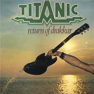 Titanic - Return Of Drakkar Album