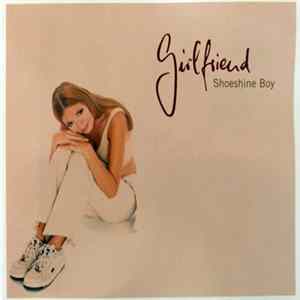 Girlfriend - Shoeshine Boy Album