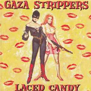 Gaza Strippers - Laced Candy Album