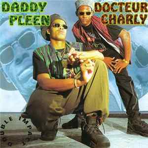 Daddy Pleen, Docteur Charly - Double Impact Album