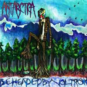 Antarctica - Beheaded By Voltron Album
