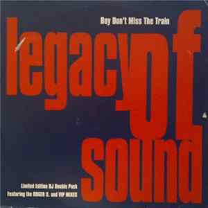 Legacy Of Sound - Boy Don't Miss The Train Album