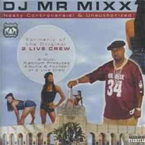 Dj Mr Mixx - Nasty Controversial & Unauthorized Album
