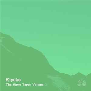 Kiyoko - The Stone Tapes Volume.1 Album