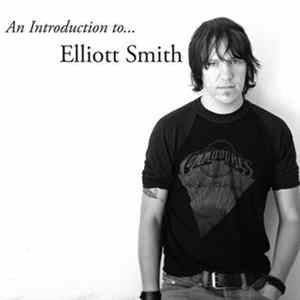 Elliott Smith - An Introduction To... Album