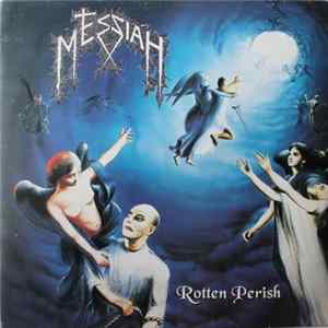 Messiah - Rotten Perish Album