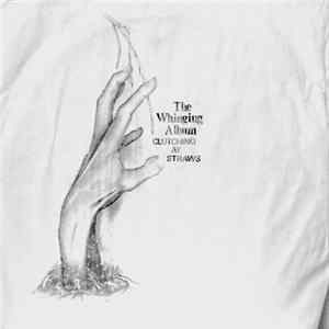 Various - The Whinging Album: Clutching At Straws Album