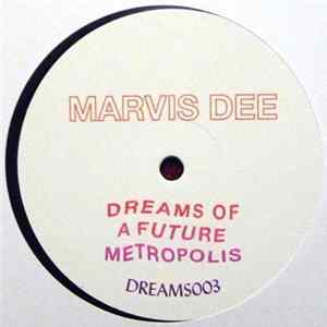Marvis Dee - Dreams Of A Future Metropolis Album