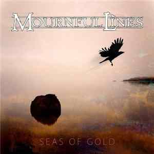 Mournful Lines - Seas Of Gold Album