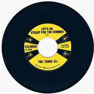 The Three G's - Let's Go Steady For The Summer Album