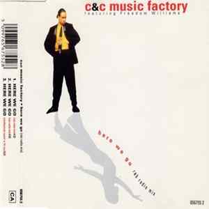C&C Music Factory Featuring Freedom Williams - Here We Go (R&B Radio Mix) Album