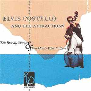 Elvis Costello And The Attractions - Ten Bloody Marys & Ten How's Your Fathers Album
