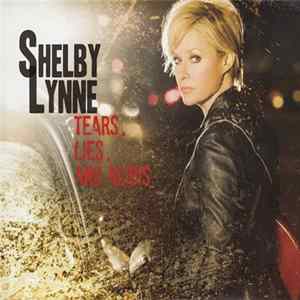 Shelby Lynne - Tears, Lies, And Alibis Album