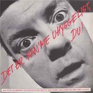 Peter Schrøder - Det Er Fan´me Uhyggeligt, Du! Album