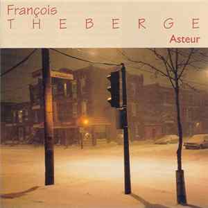 François Théberge - Asteur Album