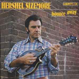 Hershel Sizemore - Bounce Away Album