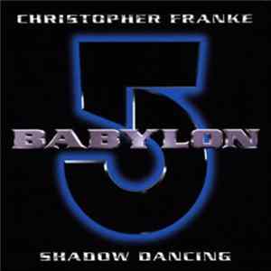 Christopher Franke - Babylon 5: Shadow Dancing Album