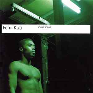 Femi Kuti - Shoki Shoki Album