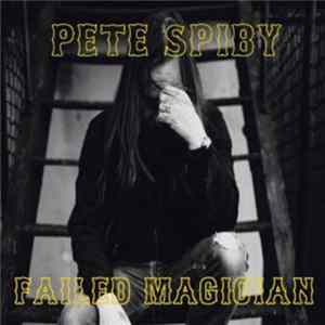 Pete Spiby - Failed Magician Album
