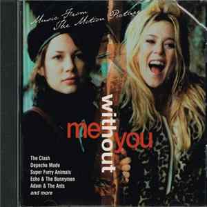 Various - Me Without You (Music From The Motion Picture) Album