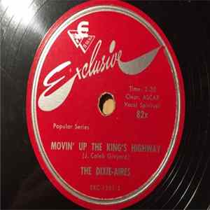 The Dixie-Aires - Movin' Up The King's Highway / When The Moon Go Down Album