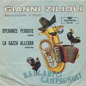 Gianni Zilioli - Speranze Perdute / La Gazza Allegra Album