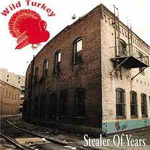Wild Turkey - Stealer Of Years Album