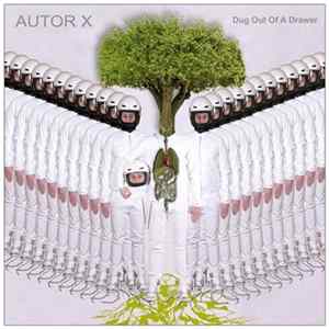 Autor X - Dug Out Of A Drawer Album