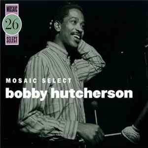 Bobby Hutcherson - Mosaic Select: Bobby Hutcherson Album