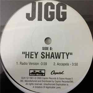 Jigg - Hey Shawty Album