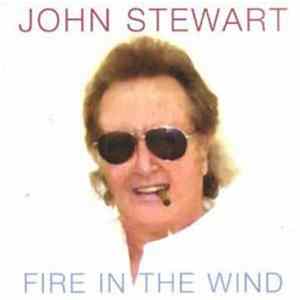 John Stewart - Fire In The Wind Album