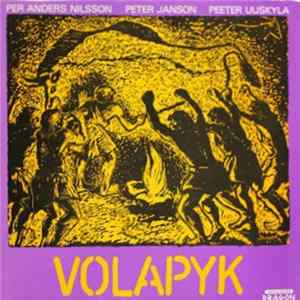 Per Anders Nilsson / Peter Janson / Peeter Uuskyla - Volapyk Album