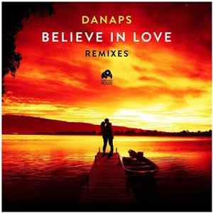 Danaps - Believe In Love (Remixes) Album