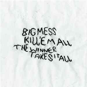 Big Mess - Kill 'Em All Album