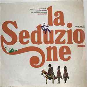 Rosa Balistreri / Luis Enriquez Bacalov / I Ninhos Pega - La Seduzione (Colonna Sonora Originale Del Film) Album