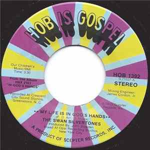 The Swan Silvertones - My Life Is In God's Hands / Nobody But You Lord Album