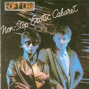 Soft Cell - Non-Stop Erotic Cabaret Album