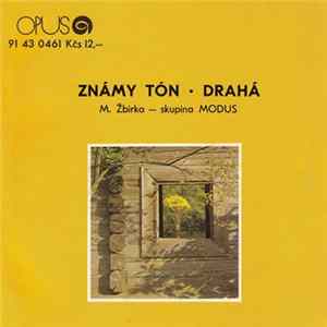 M. Žbirka — Skupina Modus - Známy Tón • Drahá Album