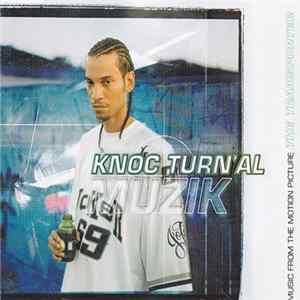 Knoc-Turn'Al - Muzik Album