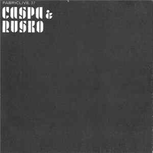 Caspa & Rusko - FabricLive.37 Album