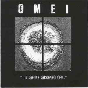 Omei - “…A Single Sickened Cell.” Album