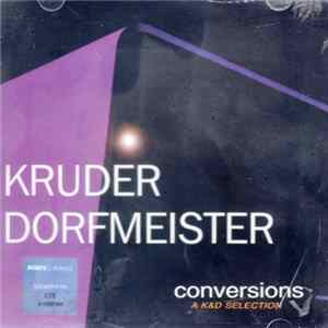 Kruder & Dorfmeister - Conversions - A K&D Selection Album