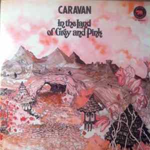 Caravan - In The Land Of Grey And Pink Album