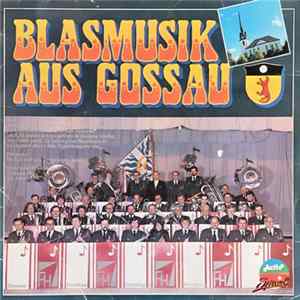 Musikverein Gossau - Blasmusik Aus Gossau Album