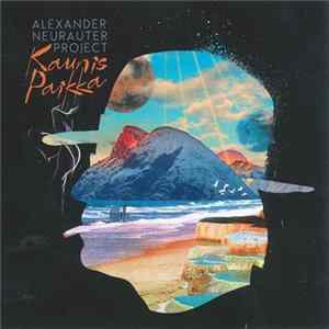 Alexander Neurauter Project - Kaunis Paikka Album