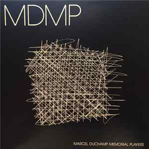 Marcel Duchamp Memorial Players - MDMP Album