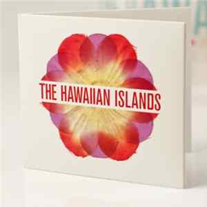 The Hawaiian Islands - Live Fast, Get Tropical Album