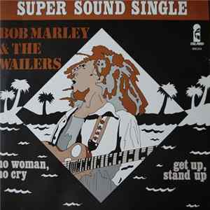Bob Marley & The Wailers - No Woman, No Cry / Get Up, Stand Up Album