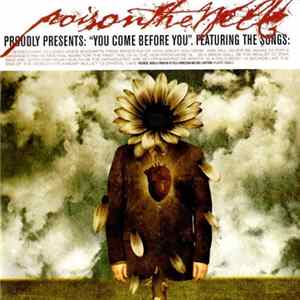 Poison The Well - You Come Before You Album