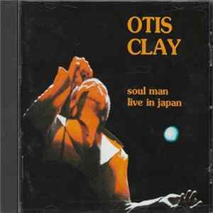 Otis Clay - Soul Man Live In Japan Album